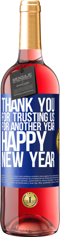 29,95 € Free Shipping | Rosé Wine ROSÉ Edition Thank you for trusting us for another year. Happy New Year Blue Label. Customizable label Young wine Harvest 2024 Tempranillo