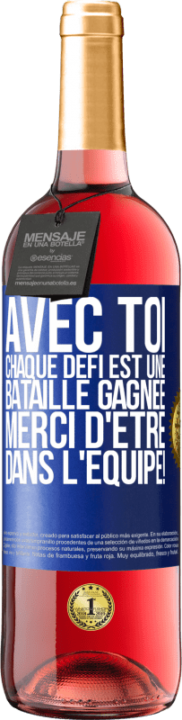 29,95 € Envoi gratuit | Vin rosé Édition ROSÉ Avec toi chaque défi est une bataille gagnée. Merci d'être dans l'équipe! Étiquette Bleue. Étiquette personnalisable Vin jeune Récolte 2024 Tempranillo