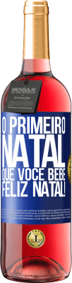 29,95 € Envio grátis | Vinho rosé Edição ROSÉ O primeiro Natal que você bebe. Feliz Natal! Etiqueta Azul. Etiqueta personalizável Vinho jovem Colheita 2024 Tempranillo
