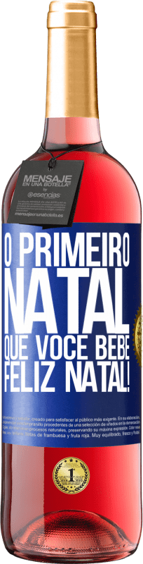 29,95 € Envio grátis | Vinho rosé Edição ROSÉ O primeiro Natal que você bebe. Feliz Natal! Etiqueta Azul. Etiqueta personalizável Vinho jovem Colheita 2024 Tempranillo