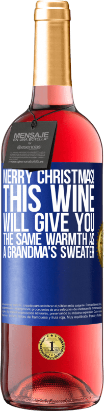 29,95 € Free Shipping | Rosé Wine ROSÉ Edition Merry Christmas! This wine will give you the same warmth as a grandma's sweater Blue Label. Customizable label Young wine Harvest 2023 Tempranillo