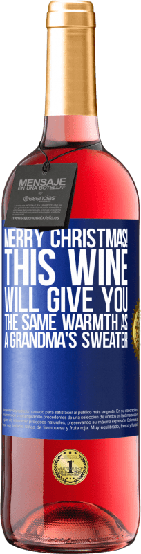 29,95 € Free Shipping | Rosé Wine ROSÉ Edition Merry Christmas! This wine will give you the same warmth as a grandma's sweater Blue Label. Customizable label Young wine Harvest 2024 Tempranillo