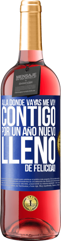 29,95 € Envío gratis | Vino Rosado Edición ROSÉ Allá donde vayas, me voy contigo. Por un año nuevo lleno de felicidad! Etiqueta Azul. Etiqueta personalizable Vino joven Cosecha 2024 Tempranillo