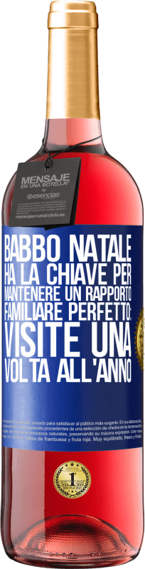 29,95 € Spedizione Gratuita | Vino rosato Edizione ROSÉ Babbo Natale ha la chiave per mantenere un rapporto familiare perfetto: visite una volta all'anno Etichetta Blu. Etichetta personalizzabile Vino giovane Raccogliere 2025 Tempranillo