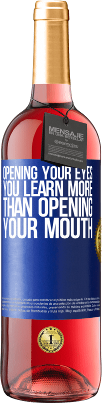 29,95 € Free Shipping | Rosé Wine ROSÉ Edition Opening your eyes you learn more than opening your mouth Blue Label. Customizable label Young wine Harvest 2024 Tempranillo