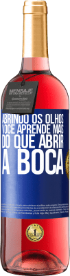 29,95 € Envio grátis | Vinho rosé Edição ROSÉ Abrindo os olhos, você aprende mais do que abrir a boca Etiqueta Azul. Etiqueta personalizável Vinho jovem Colheita 2023 Tempranillo