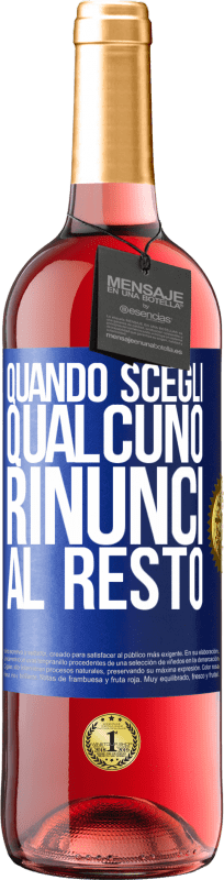 29,95 € Spedizione Gratuita | Vino rosato Edizione ROSÉ Quando scegli qualcuno, rinunci al resto Etichetta Blu. Etichetta personalizzabile Vino giovane Raccogliere 2024 Tempranillo