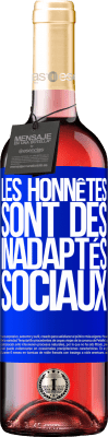 29,95 € Envoi gratuit | Vin rosé Édition ROSÉ Les honnêtes sont des inadaptés sociaux Étiquette Bleue. Étiquette personnalisable Vin jeune Récolte 2024 Tempranillo