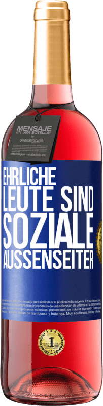 29,95 € Kostenloser Versand | Roséwein ROSÉ Ausgabe Ehrliche Leute sind soziale Außenseiter Blaue Markierung. Anpassbares Etikett Junger Wein Ernte 2025 Tempranillo