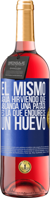 29,95 € Envío gratis | Vino Rosado Edición ROSÉ El mismo agua hirviendo que ablanda una patata, es la que endurece un huevo Etiqueta Azul. Etiqueta personalizable Vino joven Cosecha 2024 Tempranillo