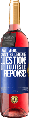 29,95 € Envoi gratuit | Vin rosé Édition ROSÉ Il vaut mieux connaître certaines questions que toutes les réponses Étiquette Bleue. Étiquette personnalisable Vin jeune Récolte 2024 Tempranillo