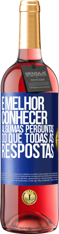 29,95 € Envio grátis | Vinho rosé Edição ROSÉ É melhor conhecer algumas perguntas do que todas as respostas Etiqueta Azul. Etiqueta personalizável Vinho jovem Colheita 2024 Tempranillo