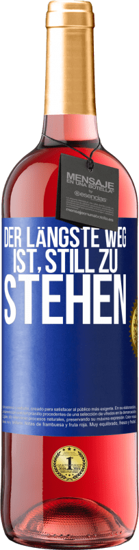 29,95 € Kostenloser Versand | Roséwein ROSÉ Ausgabe Der längste Weg ist, still zu stehen Blaue Markierung. Anpassbares Etikett Junger Wein Ernte 2024 Tempranillo