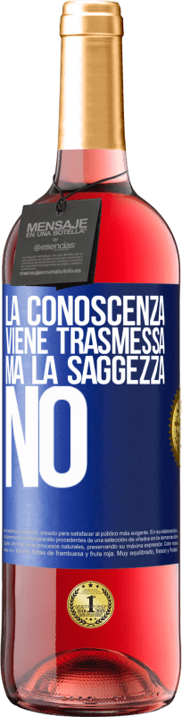 29,95 € Spedizione Gratuita | Vino rosato Edizione ROSÉ La conoscenza viene trasmessa, ma la saggezza no Etichetta Blu. Etichetta personalizzabile Vino giovane Raccogliere 2024 Tempranillo