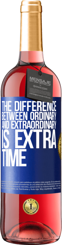 29,95 € Free Shipping | Rosé Wine ROSÉ Edition The difference between ordinary and extraordinary is EXTRA time Blue Label. Customizable label Young wine Harvest 2025 Tempranillo