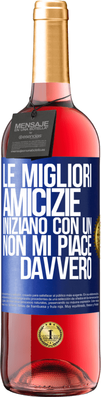 29,95 € Spedizione Gratuita | Vino rosato Edizione ROSÉ Le migliori amicizie iniziano con un Non mi piace davvero Etichetta Blu. Etichetta personalizzabile Vino giovane Raccogliere 2024 Tempranillo