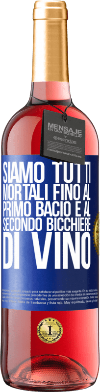 29,95 € Spedizione Gratuita | Vino rosato Edizione ROSÉ Siamo tutti mortali fino al primo bacio e al secondo bicchiere di vino Etichetta Blu. Etichetta personalizzabile Vino giovane Raccogliere 2025 Tempranillo