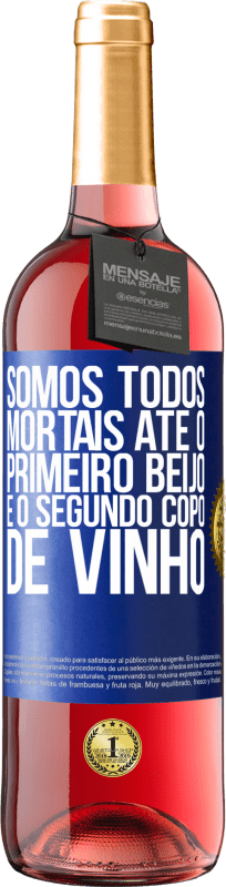 29,95 € Envio grátis | Vinho rosé Edição ROSÉ Somos todos mortais até o primeiro beijo e o segundo copo de vinho Etiqueta Azul. Etiqueta personalizável Vinho jovem Colheita 2024 Tempranillo