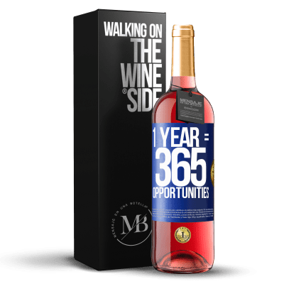 «1 year 365 opportunities» ROSÉ Edition