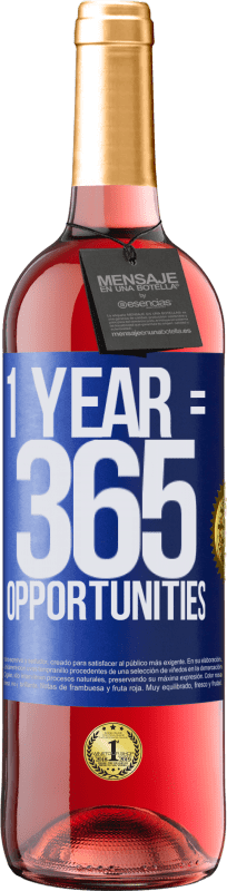 29,95 € Kostenloser Versand | Roséwein ROSÉ Ausgabe 1 year 365 opportunities Blaue Markierung. Anpassbares Etikett Junger Wein Ernte 2023 Tempranillo
