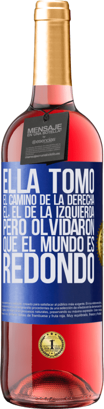 29,95 € Envío gratis | Vino Rosado Edición ROSÉ Ella tomó el camino de la derecha, él, el de la izquierda. Pero olvidaron que el mundo es redondo Etiqueta Azul. Etiqueta personalizable Vino joven Cosecha 2025 Tempranillo