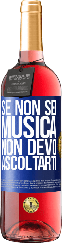 29,95 € Spedizione Gratuita | Vino rosato Edizione ROSÉ Se non sei musica, non devo ascoltarti Etichetta Blu. Etichetta personalizzabile Vino giovane Raccogliere 2024 Tempranillo