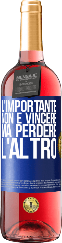 29,95 € Spedizione Gratuita | Vino rosato Edizione ROSÉ L'importante non è vincere, ma perdere l'altro Etichetta Blu. Etichetta personalizzabile Vino giovane Raccogliere 2024 Tempranillo