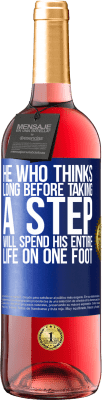 29,95 € Free Shipping | Rosé Wine ROSÉ Edition He who thinks long before taking a step, will spend his entire life on one foot Blue Label. Customizable label Young wine Harvest 2024 Tempranillo