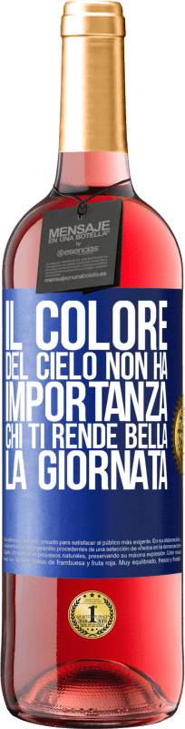 29,95 € Spedizione Gratuita | Vino rosato Edizione ROSÉ Il colore del cielo non ha importanza. Chi ti rende bella la giornata Etichetta Blu. Etichetta personalizzabile Vino giovane Raccogliere 2024 Tempranillo