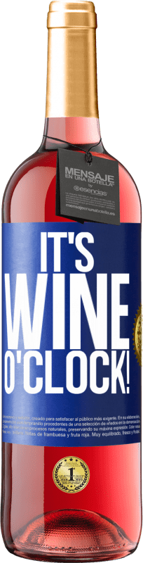29,95 € Envoi gratuit | Vin rosé Édition ROSÉ It's wine o'clock! Étiquette Bleue. Étiquette personnalisable Vin jeune Récolte 2023 Tempranillo