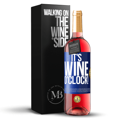 «It's wine o'clock!» Edizione ROSÉ