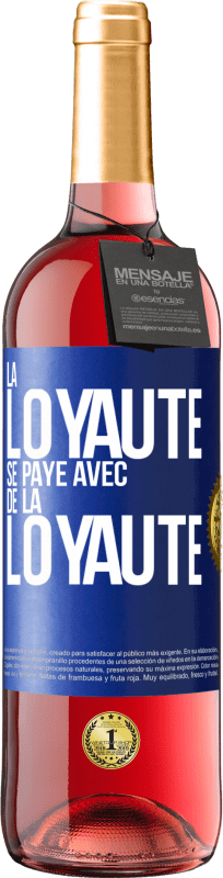 29,95 € Envoi gratuit | Vin rosé Édition ROSÉ La loyauté se paye avec de la loyauté Étiquette Bleue. Étiquette personnalisable Vin jeune Récolte 2024 Tempranillo