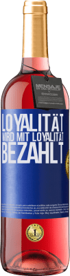 29,95 € Kostenloser Versand | Roséwein ROSÉ Ausgabe Loyalität wird mit Loyalität bezahlt Blaue Markierung. Anpassbares Etikett Junger Wein Ernte 2023 Tempranillo