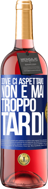 29,95 € Spedizione Gratuita | Vino rosato Edizione ROSÉ Dove ci aspettano, non è mai troppo tardi Etichetta Blu. Etichetta personalizzabile Vino giovane Raccogliere 2024 Tempranillo