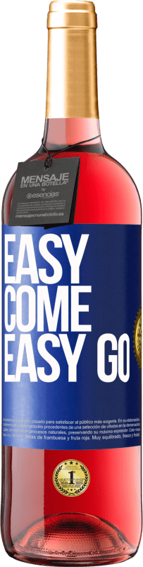 29,95 € Envío gratis | Vino Rosado Edición ROSÉ Easy come, easy go Etiqueta Azul. Etiqueta personalizable Vino joven Cosecha 2024 Tempranillo