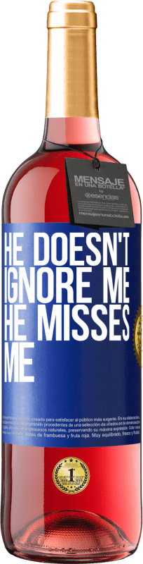 29,95 € Free Shipping | Rosé Wine ROSÉ Edition He doesn't ignore me, he misses me Blue Label. Customizable label Young wine Harvest 2023 Tempranillo