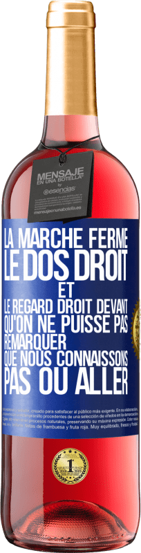 29,95 € Envoi gratuit | Vin rosé Édition ROSÉ La marche ferme, le dos droit et le regard droit devant. Qu'on ne puisse pas remarquer que nous connaissons pas où aller Étiquette Bleue. Étiquette personnalisable Vin jeune Récolte 2024 Tempranillo