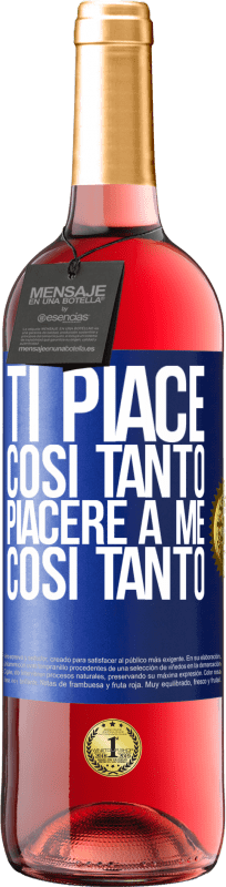 29,95 € Spedizione Gratuita | Vino rosato Edizione ROSÉ Ti piace così tanto piacere a me così tanto Etichetta Blu. Etichetta personalizzabile Vino giovane Raccogliere 2024 Tempranillo