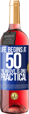 29,95 € Free Shipping | Rosé Wine ROSÉ Edition Life begins at 50, the above is only practical Blue Label. Customizable label Young wine Harvest 2023 Tempranillo