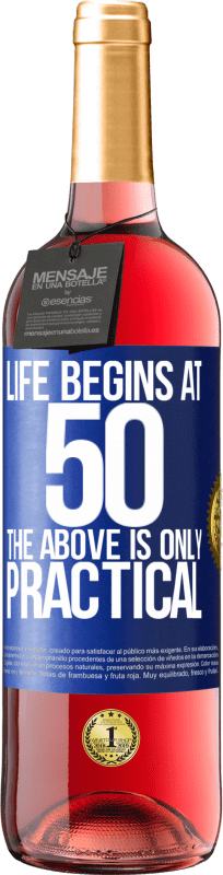29,95 € Free Shipping | Rosé Wine ROSÉ Edition Life begins at 50, the above is only practical Blue Label. Customizable label Young wine Harvest 2025 Tempranillo