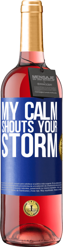 29,95 € Free Shipping | Rosé Wine ROSÉ Edition My calm shouts your storm Blue Label. Customizable label Young wine Harvest 2023 Tempranillo