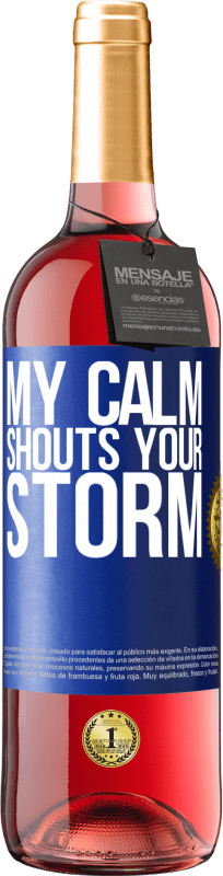 29,95 € Free Shipping | Rosé Wine ROSÉ Edition My calm shouts your storm Blue Label. Customizable label Young wine Harvest 2024 Tempranillo