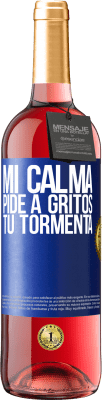 29,95 € Envío gratis | Vino Rosado Edición ROSÉ Mi calma pide a gritos tu tormenta Etiqueta Azul. Etiqueta personalizable Vino joven Cosecha 2024 Tempranillo