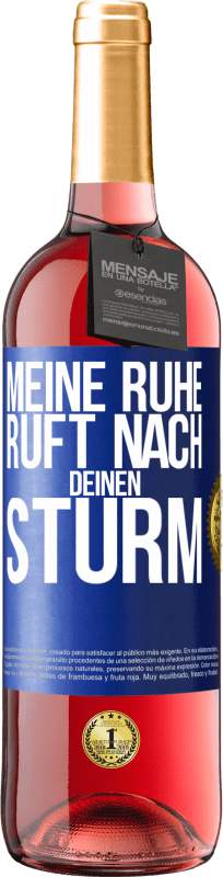 29,95 € Kostenloser Versand | Roséwein ROSÉ Ausgabe Meine Ruhe ruft nach deinen Sturm Blaue Markierung. Anpassbares Etikett Junger Wein Ernte 2024 Tempranillo