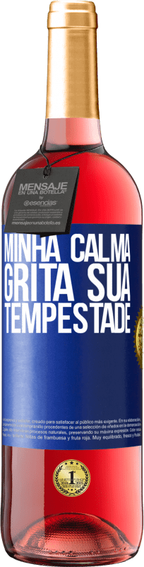 29,95 € Envio grátis | Vinho rosé Edição ROSÉ Minha calma grita sua tempestade Etiqueta Azul. Etiqueta personalizável Vinho jovem Colheita 2024 Tempranillo