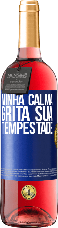 29,95 € Envio grátis | Vinho rosé Edição ROSÉ Minha calma grita sua tempestade Etiqueta Azul. Etiqueta personalizável Vinho jovem Colheita 2025 Tempranillo