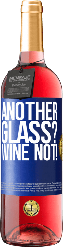 29,95 € 送料無料 | ロゼワイン ROSÉエディション Another glass? Wine not! 青いタグ. カスタマイズ可能なラベル 若いワイン 収穫 2023 Tempranillo