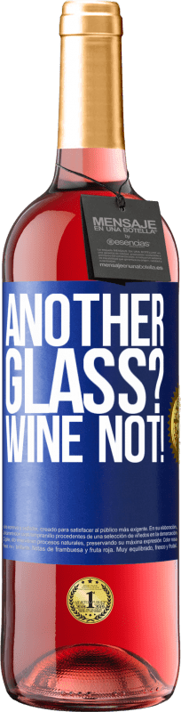 29,95 € Kostenloser Versand | Roséwein ROSÉ Ausgabe Another glass? Wine not! Blaue Markierung. Anpassbares Etikett Junger Wein Ernte 2023 Tempranillo