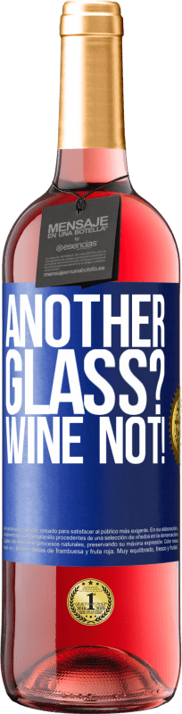 29,95 € Envio grátis | Vinho rosé Edição ROSÉ Another glass? Wine not! Etiqueta Azul. Etiqueta personalizável Vinho jovem Colheita 2023 Tempranillo