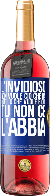 29,95 € Spedizione Gratuita | Vino rosato Edizione ROSÉ L'invidioso non vuole ciò che hai. Quello che vuole è che tu non ce l'abbia Etichetta Blu. Etichetta personalizzabile Vino giovane Raccogliere 2024 Tempranillo